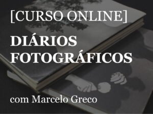 DIÁRIOS FOTOGRÁFICOS - Histórias pessoais em narrativas visuais