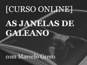 As janelas de Galeano